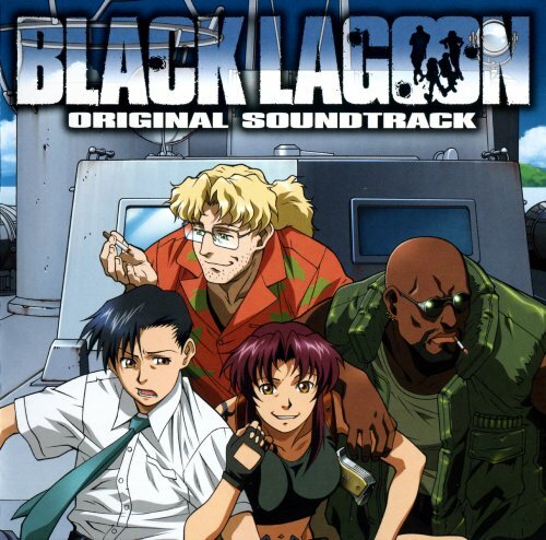 Черная лагуна: Саундтреки / Black Lagoon OST