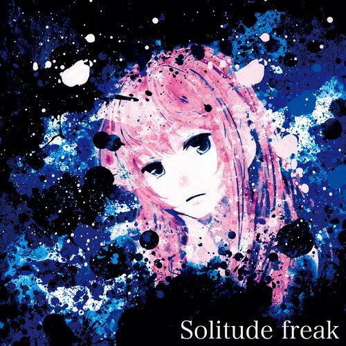 Yuyoyuppe - Solitude Freak [VocaloidPost-Hardcore] (MP3320kbps)